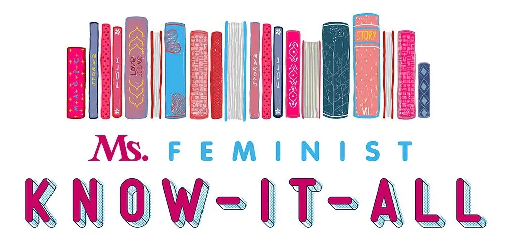 Colorful illustration of books on a shelf, spines pointing out. Underneath is the Ms. pink logo, "Feminist" in blue, and "Know-It-All" in pink. 