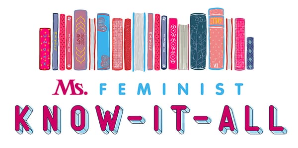 Colorful illustration of books on a shelf, spines pointing out. Underneath is the Ms. pink logo, "Feminist" in blue, and "Know-It-All" in pink. 